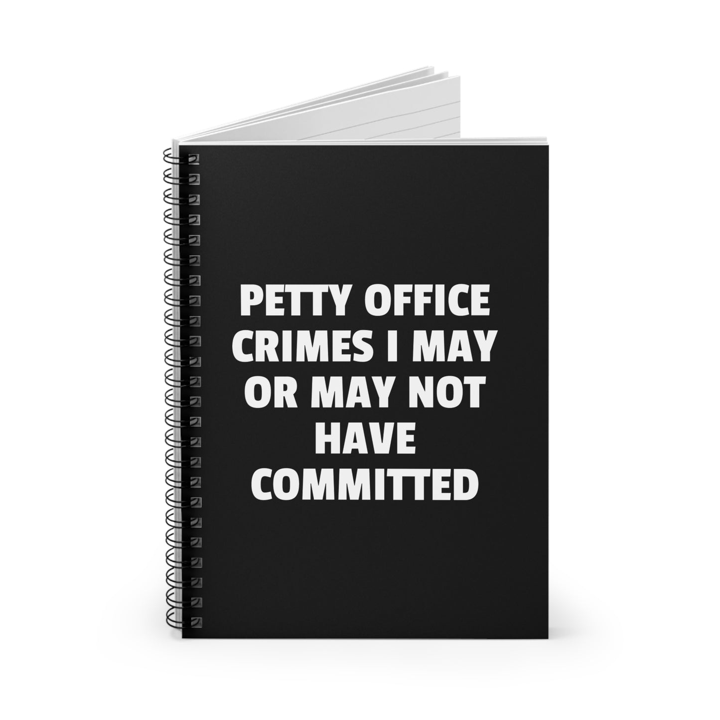 Petty Office Crimes I May or May Not Have Committed - Spiral Notebook