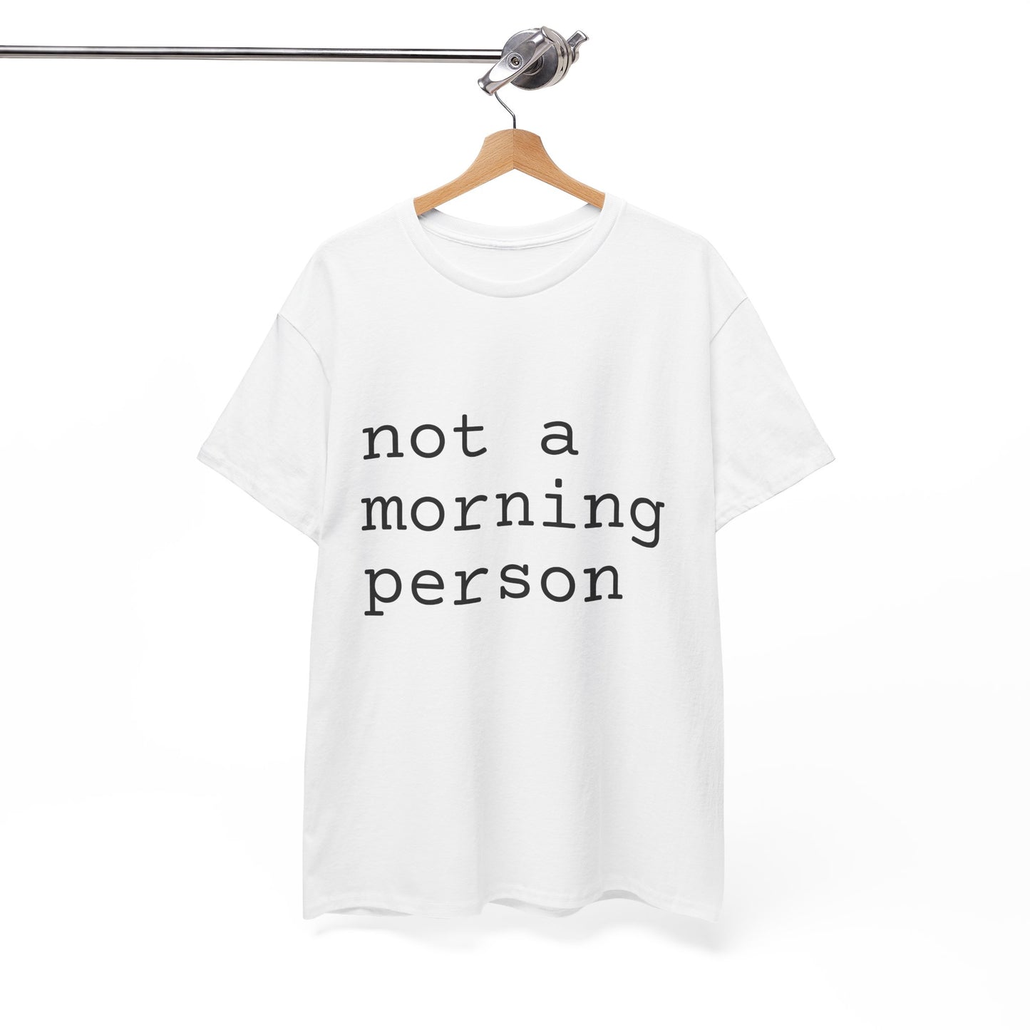 not a morning person tshirt
