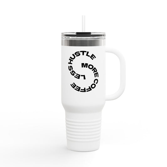 Less Hustle More Coffee 40oz Tumbler - Insulated Travel Mug