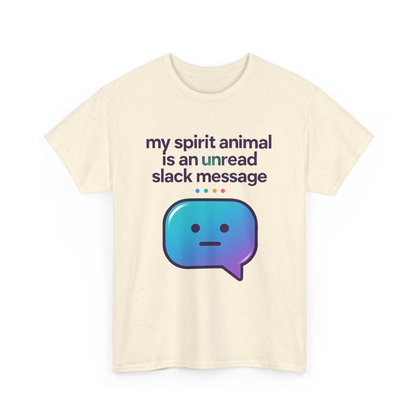 My Spirit Animal Is An Unread Slack Message Tshirt