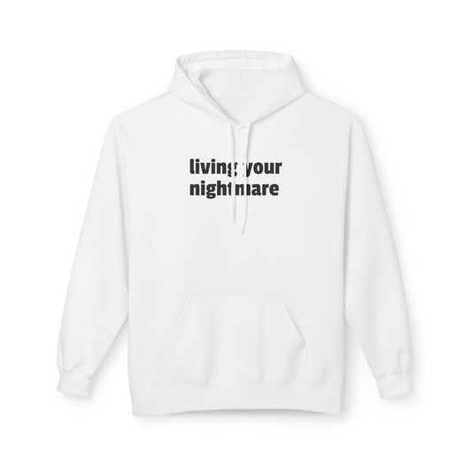 living your nightmare - hoodie
