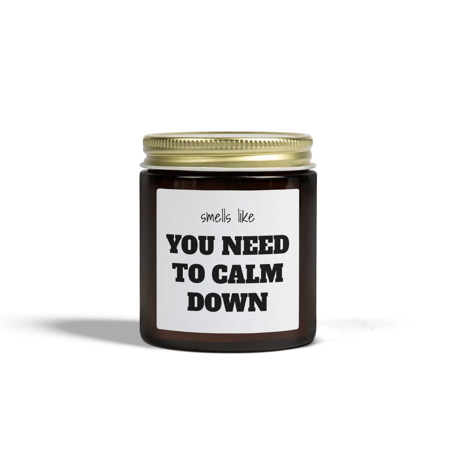 You Need to Calm Down Scented Candle