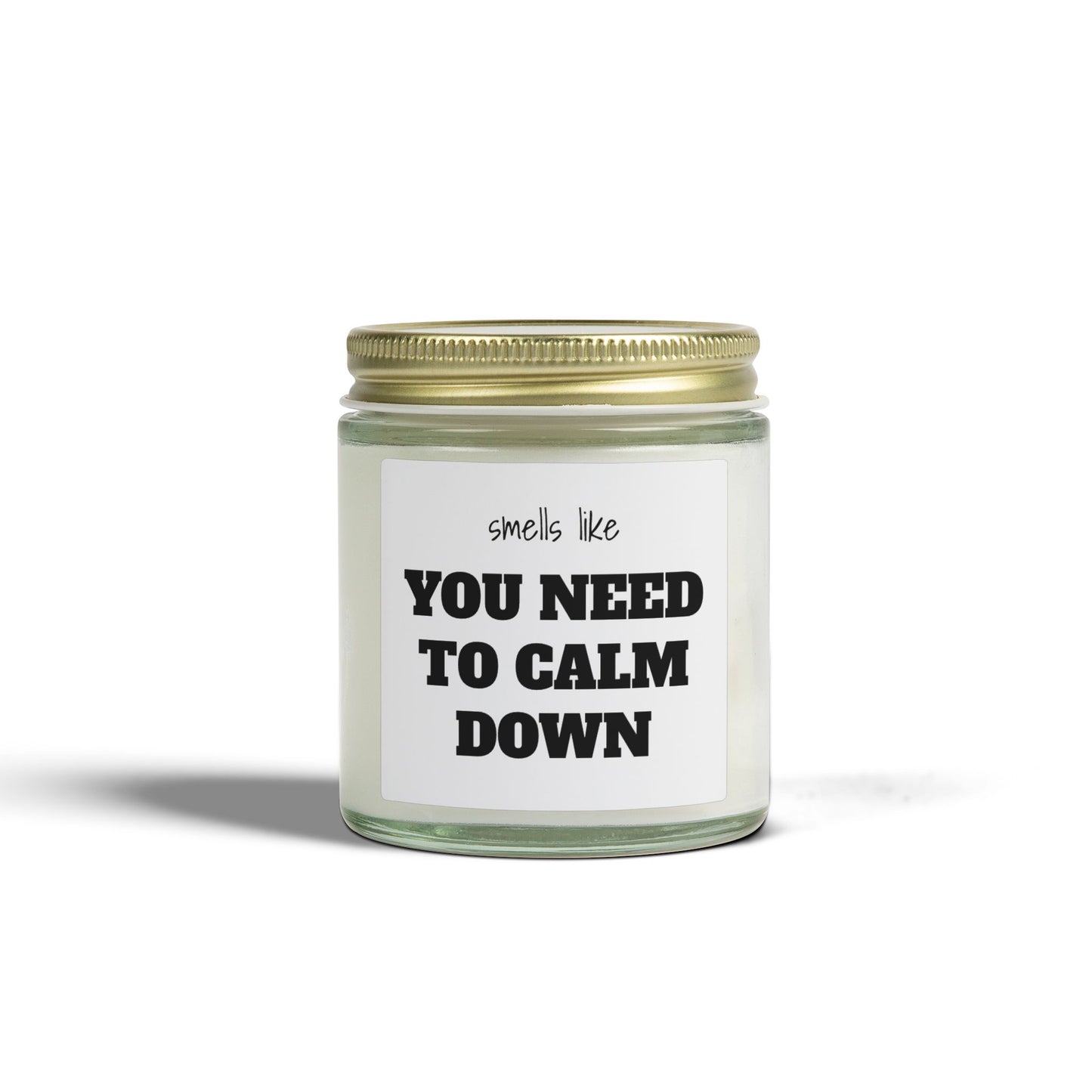 You Need to Calm Down Scented Candle