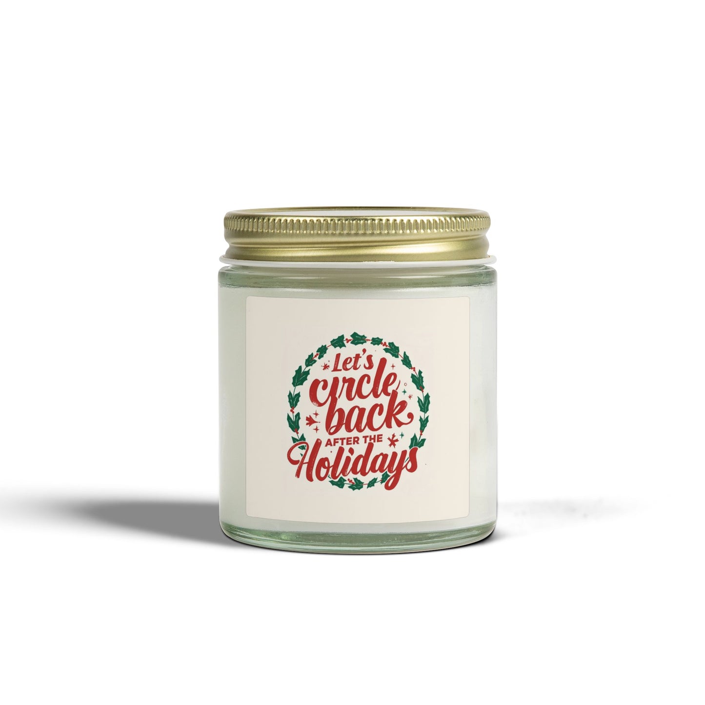 Let’s Circle Back After the Holidays Scented Candle